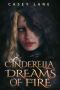 [Fairy Tales Forever 01] • Cinderella Dreams of Fire